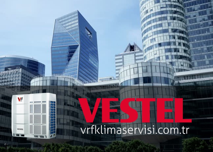 Vestel VRF Klima Servisi